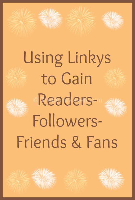 Using Linkys to gain readers followers fans and friends
