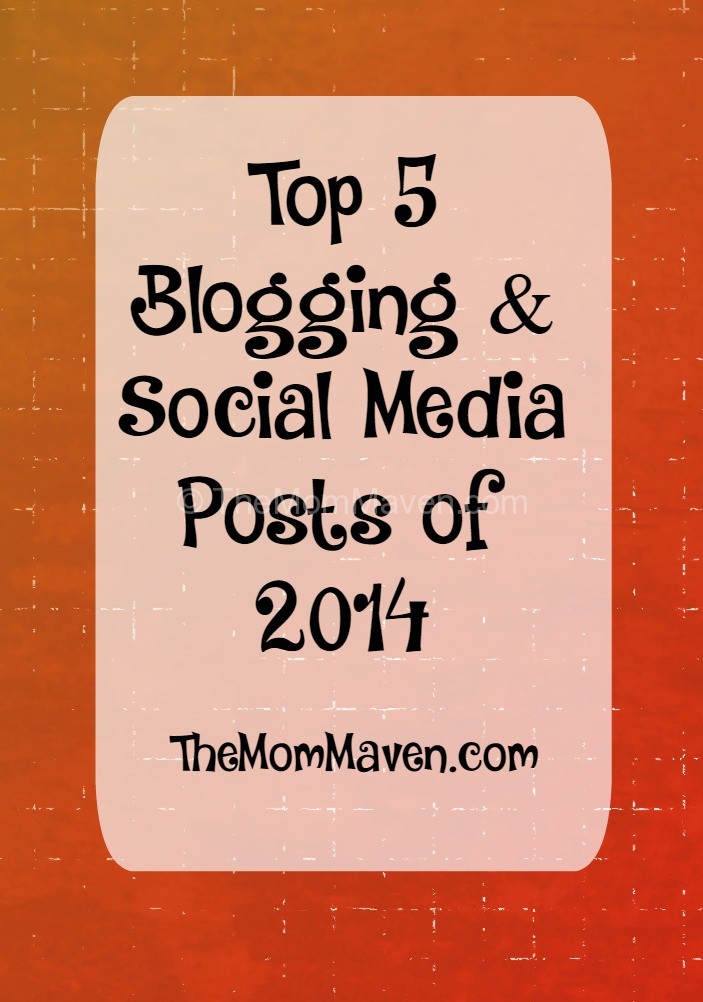 The top 5 blogging and social media posts of 2014 on TheMomMaven.com