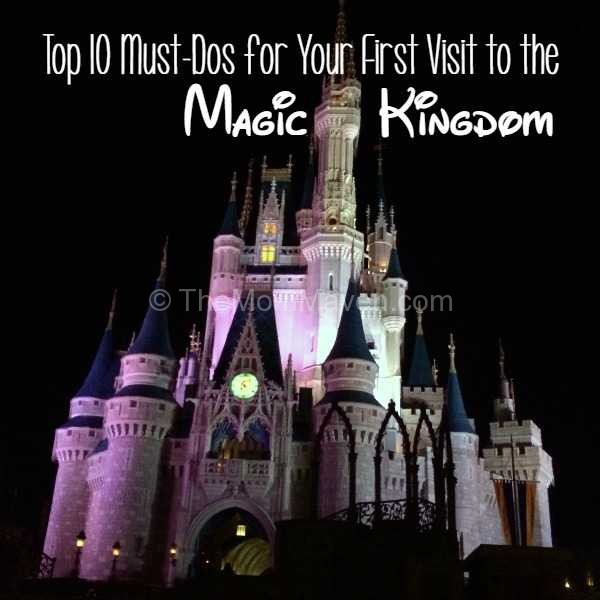 Top 10 Must-dos for your 1st trip to the Magic Kingdom