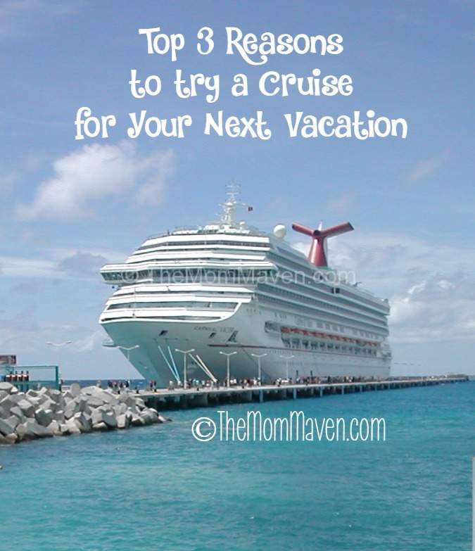 Top 3 Reasons to try a cruise