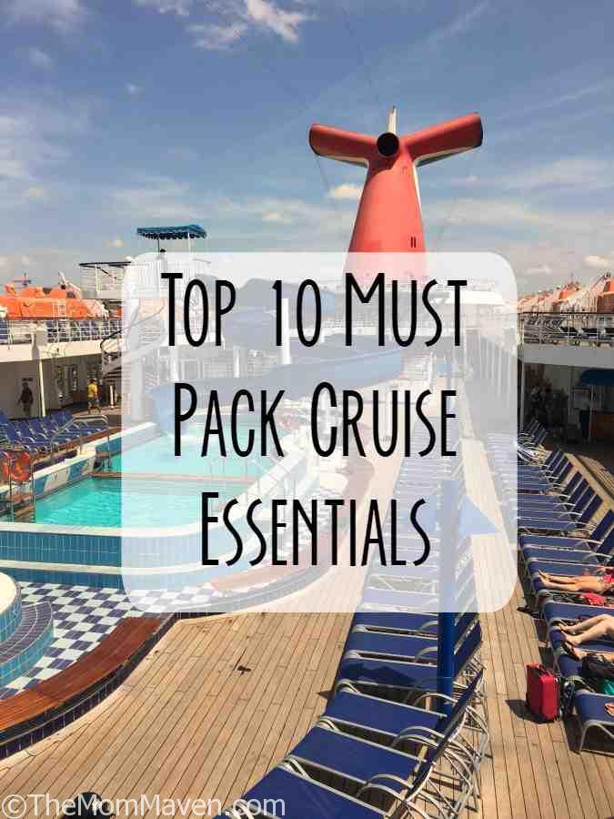 Mom Maven recommends these Top 10 Must Pack Cruise Essentials for every cruise vacation.