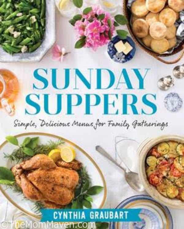 Sunday Suppers Simple, Delicious Menus for Family Gatherings by  Cynthia Graubart is new full-color cookbook that will revitalize the iconic Southern Sunday meal, inspired by suppers of the past and present.