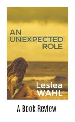 An Unexpected Role by Leslea Wahl