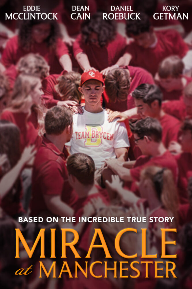MIRACLE AT MANCHESTER is a powerful film based on the true story
of a high schooler & the power of prayer!